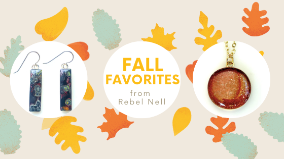 Fall Favorites from Rebel Nell - Rebel Nell